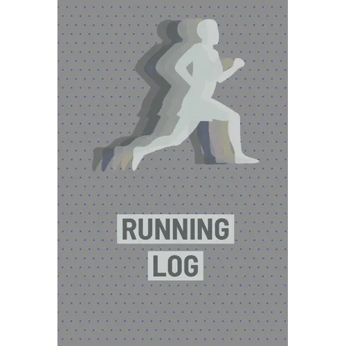 Running Log Book: Runners Journal, Daily Planner To Record Training, Races, Track Distance, Time and Goals, Personal Running Diary