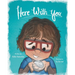 Here With You