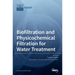 Biofiltration and Physicochemical Filtration for Water Treatment