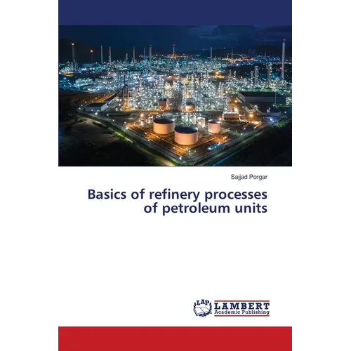 Basics of refinery processes of petroleum units