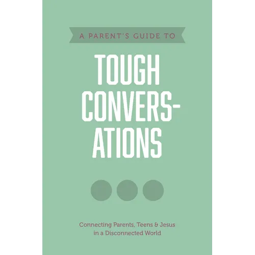 A Parent's Guide to Tough Conversations
