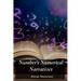 Number's Numerical Narratives: Illuminating Prime Numbers, Congruences, and Diophantine Equations