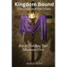 Kingdom Bound: The Cross and the Crown