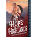 Hope in the Highlands: A Scottish Historical Romance