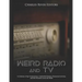 Weird Radio and Television: A Collection of Spy Transmissions, Unidentified Stations, Paranormal Activities, and other Mysteries across the Media