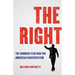 The Right: The Hundred-Year War for American Conservatism