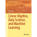 Linear Algebra, Data Science, and Machine Learning