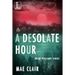 A Desolate Hour
