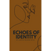 Echoes of identity