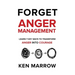 Anger Management: Learn 7 Key Ways To Transform Anger into Courage