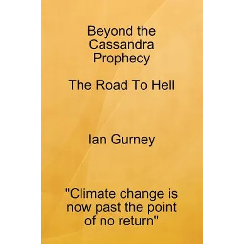 Beyond The Cassandra Prophecy - The Road To Hell