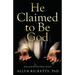 He Claimed to Be God: Jesus and the Attributes of God