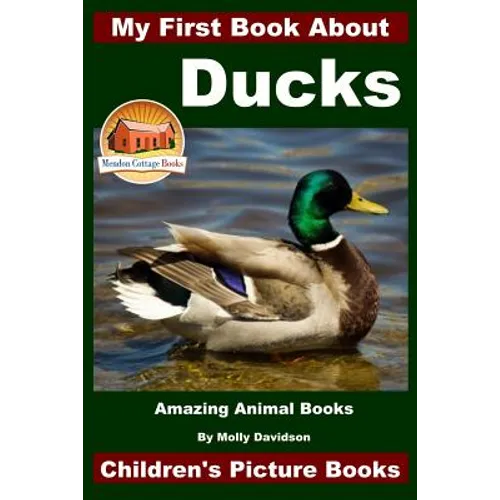 My First Book About Ducks - Amazing Animal Books - Children's Picture Books