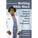 Working While Black: Essays on Television Portrayals of African American Professionals