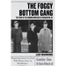 The Foggy Bottom Gang: The Story of the Warring Brothers of Washington, DC