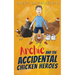 Archie and the Accidental Chicken Heroes