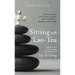 Sitting with Lao-Tzu: Discovering the Power of the Timeless, the Silent, and the Invisible in a Clamorous Modern World