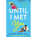 Until I Met You