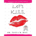 Let's K.I.S.S.: Keeping Life Super Simple: Simple life lessons that lead to joy and fulfillment