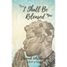 I Shall Be Released: A Book of Poetry