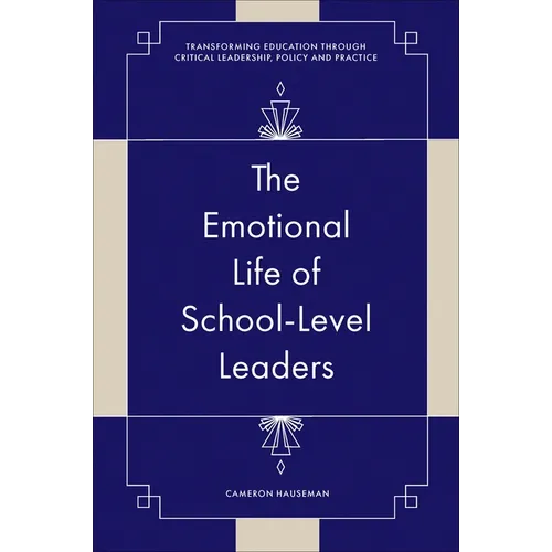 The Emotional Life of School-Level Leaders