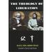 The Theology of Liberation: The Christian-Marxist theological approach seeking the liberation of the poor and the political deliverance of oppressed p