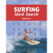 Surfing Word Search (Volume 1): Large Print Puzzle Book with Solutions for Adult and Teenage Surfers