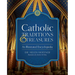 Catholic Traditions and Treasures: An Illustrated Encyclopedia