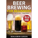 Beer Brewing for Beginners: Home Brew Your First Beer with the Easy 80/20 Guide to Completing Delicious, Craft Homebrews with Simple Recipes