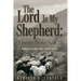 The Lord Is My Shepherd: A Journey Through Psalm 23; Meditations on Trust, Hope, and Eternal Love