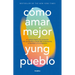Cómo Amar Mejor / How to Love Better