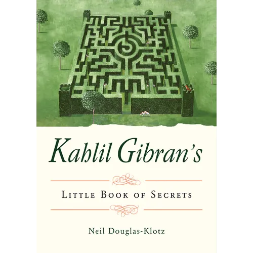 Kahlil Gibran's Little Book of Secrets