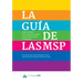 La Guia de Las Msp: Como Disenar Y Facilitar Asociaciones de Multiples Partes Interesadas