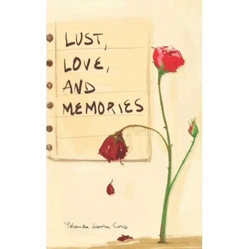 Lust, Love, and Memories