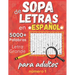 Sopa De Letras En Español: Letra Grande Para adultos (Spanish Word Search Books) 200 Rompecabezas - 5000 Palabras + solución