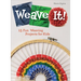 Weave It!: 15 Fun Weaving Projects for Kids