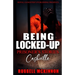 Being Locked-Up: Prisoner's Stories: Cashville