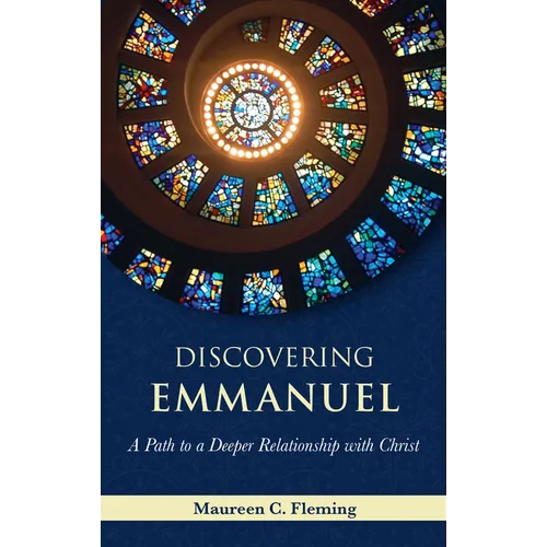 Discovering Emmanuel: A Path to a Deeper Relationship with Christ