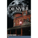 The Haunted Heart of Denver