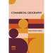 Commercial Geography: A Book For High Schools Commercial Courses, And Business Colleges
