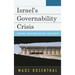 Israel's Governability Crisis: Quandaries, Unstructured Institutions, and Adaptation