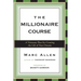 The Millionaire Course: A Visionary Plan for Creating the Life of Your Dreams