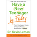 Have a New Teenager by Friday: From Mouthy and Moody to Respectful and Responsible in 5 Days