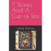 7 Stories And A Cup Of Tea