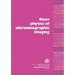 Basic Physics of Ultrasonographic Imaging