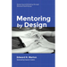 Mentoring by Design: Mentoring and Discipling Through Missional Small Groups