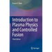 Introduction to Plasma Physics and Controlled Fusion