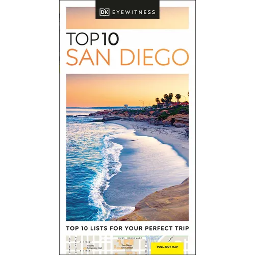 DK Top 10 San Diego: Top 10 Lists for Your Perfect Trip, Plus an All-Weather Folded Map