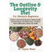 The Outlive And Longevity Diet For Absolute Beginners: Embrace a Plant-Based Lifestyle for Optimal Health, Increased Energy, and Vibrant Living - A Gu