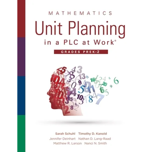 Mathematics Unit Planning in a PLC at Work(r), Grades Prek-2: (A PLC at Work Guide to Planning Mathematics Units for Prek-2 Classrooms)